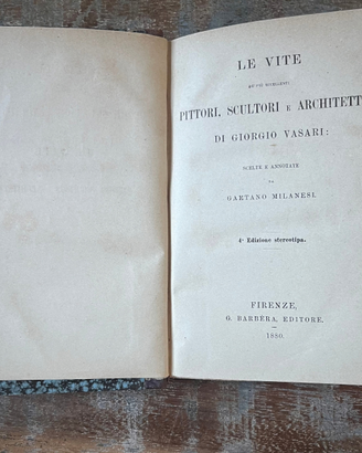 Giorgio Vasari – Le Vite - 1880