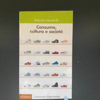 Consumo, cultura e società - Roberta Sassatelli