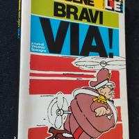 BENE BRAVI VIA !