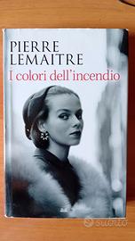 PIERRE LEMAITRTE : I COLORI DELL'INCENDIO