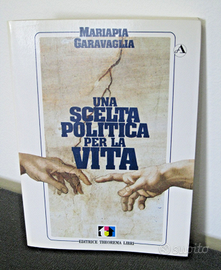 Libro UNA SCELTA POLITICA PER LA VITA Autografato
