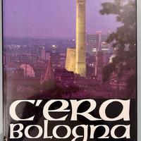 C’era Bologna -Tiziano Costa
