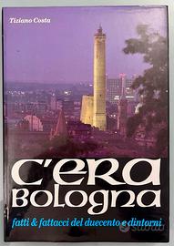 C’era Bologna -Tiziano Costa