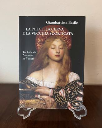 La pulce la cerva e la vecchia scorticata G.Basile