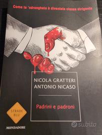 Padrini e Padroni. Nicola Gratteri,Antonio Nicaso