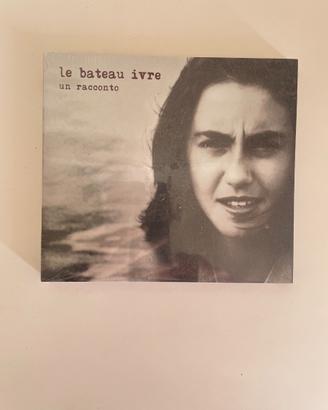 Le bateau ivre, un racconto – CD nuovo sigillato