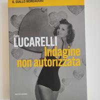 Libro Indagine non autorizzata - Carlo Lucarelli