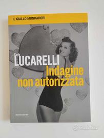 Libro Indagine non autorizzata - Carlo Lucarelli