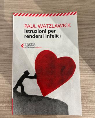 ‘Istruzioni per rendersi infelici’ - P. Watzlawic