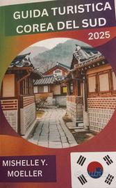 Guida Turistica Corea del Sud 2025