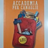 La mela marcia. Accademia per canaglie
