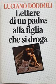 Lettere di un padre alla figlia che si droga