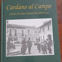 CARDANO AL CAMPO Storia di una comunità laboriosa 
