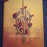 This Woven Kingdom le trame del regno,Tahereh Mafi