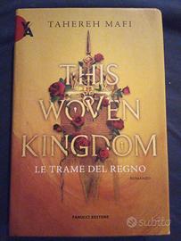 This Woven Kingdom le trame del regno,Tahereh Mafi