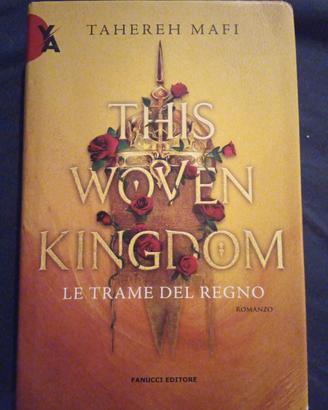 This Woven Kingdom le trame del regno,Tahereh Mafi