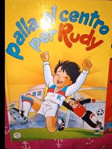 Libro calcio Palla al centro per Rudy anni'80