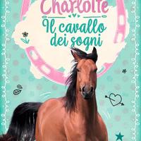 CHARLOTTE IL CAVALLO DEI SOGNI - Autore NELE NEUHA