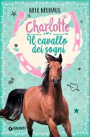 CHARLOTTE IL CAVALLO DEI SOGNI - Autore NELE NEUHA