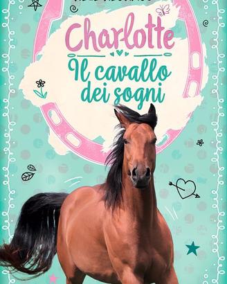 CHARLOTTE IL CAVALLO DEI SOGNI - Autore NELE NEUHA