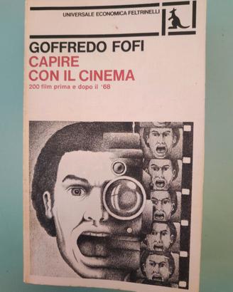 Capire con il cinema Goffredo Fofi