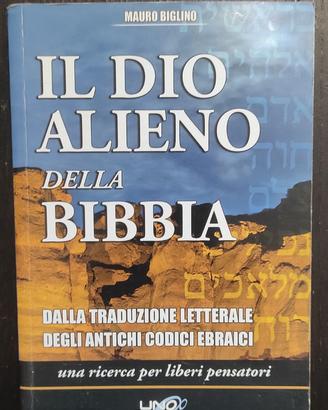 Il dio alieno della Bibbia. Dalla traduzione lette