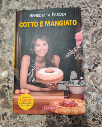 Cotto e mangiato di Benedetta Parodi