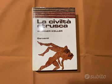 La civiltà  Etrusca Garzanti Keller