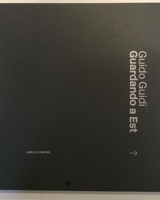 Guido Guidi Guardando a est. Quindici viaggi in...