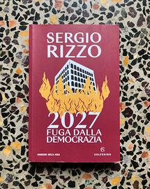 Libro Sergio Rizzo “2027. Fuga dalla democrazia”