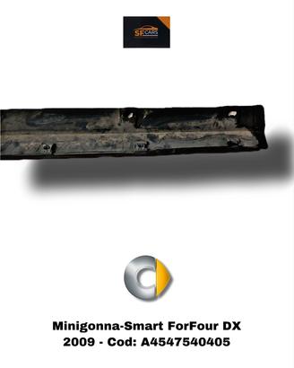 MINIGONNA LATERALE DESTRA SMART Forfour 1° Serie