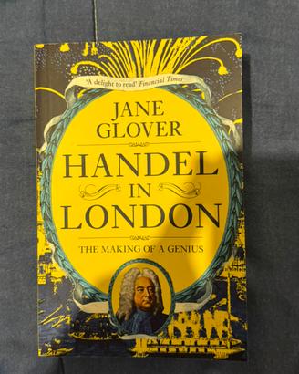 Handel in london: the making of a genius