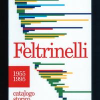 CATALOGO STORICO FELTRINELLI Editore 1955-1995