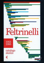 CATALOGO STORICO FELTRINELLI Editore 1955-1995