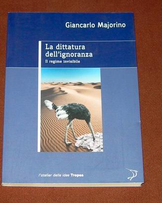 La dittatura dell'ignoranza - G. Majorino