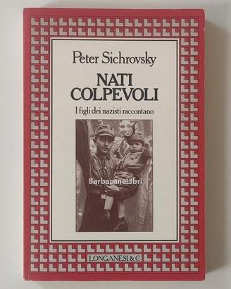 Sichrovsky, Nati colpevoli. I figli dei nazisti