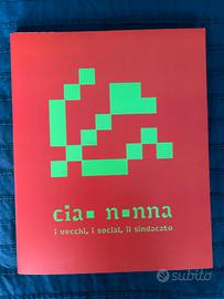 Ciao Nonna – I vecchi, i social, il sindacato