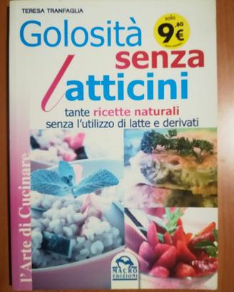 Cucina Ricette Golosità senza latticini