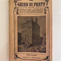 GUIDA DI PRATO- Prima Edizione 1913 Tiziano Grassi