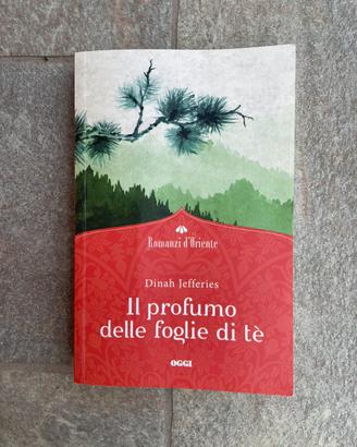 Il profumo delle foglie di tè di Dinah Jefferies