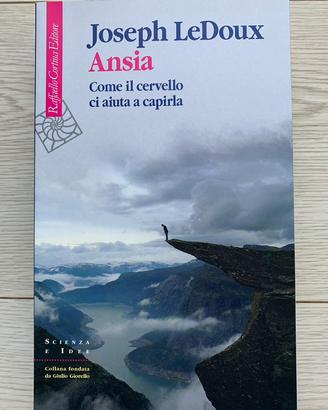 libro ansia come il cervello ci aiuta capirla