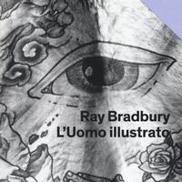 L'Uomo illustrato, di Ray Bradbury