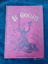 Le Crociate Rara  Prima Edizione Michaud A. 