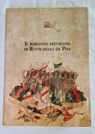 Il Romanzo artusiano di Rustichello da Pisa