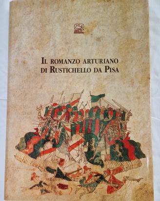 Il Romanzo artusiano di Rustichello da Pisa