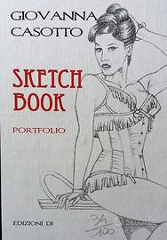 GIOVANNA CASOTTO - Disegno autentico + Sketch Book