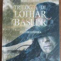 Trilogia di Lothar Basler - Figli di tenebra