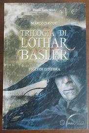 Trilogia di Lothar Basler - Figli di tenebra