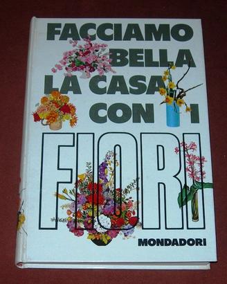 La casa con i fiori - Mondadori - 1970