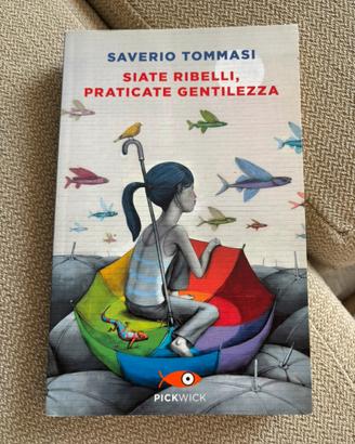 Siate ribelli, praticate gentilezza